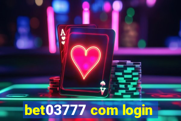 bet03777 com login